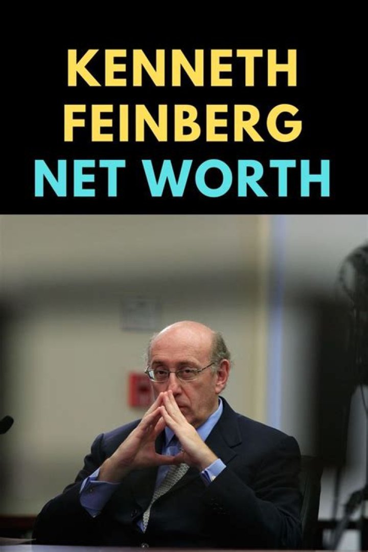 Kenneth Feinberg Net Worth: A Comprehensive Look into the Life and Legacy of a Renowned Legal Figure
