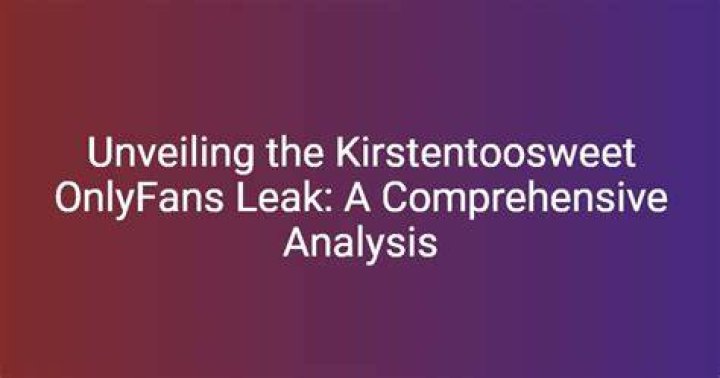 Unveiling Kristentoosweet OnlyFans: A Comprehensive Guide